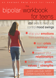 The Bipolar Workbook for Teens DBT Skills to Help You Control Mood Swings
